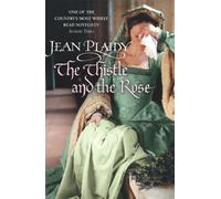 The Thistle and the Rose: (The Tudor saga: book 8): the compelling story of a princess and queen torn between love and duty from the undisputed Queen of British historical fiction (Tudor Saga, 8)