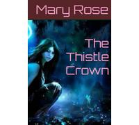 The Thistle Crown (The Thistle Crown Series)