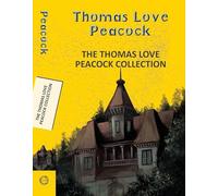 The Thomas Love Peacock Collection (Yellowbacks)