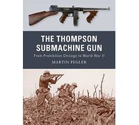 The Thompson Submachine Gun