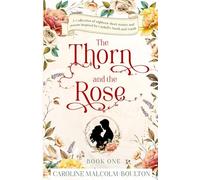 The Thorn and the Rose: Book One