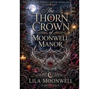 The Thorn Crown of Moonwell Manor (Moonwell After Dark)