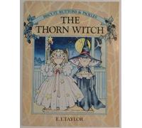 The Thorn Witch (Biscuits, buttons & pickles)
