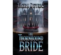 The Thornbound Bride: An Aldervale Dynasty Novel
