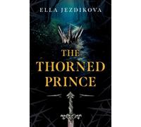 The Thorned Prince : A Novel