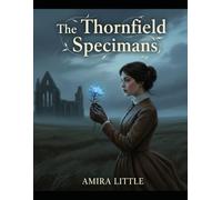 The Thornfield Specimens