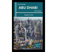 The Thorough Abu Dhabi Travel Guide
