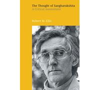The Thought of Sangharakshita: A Critical Assessment