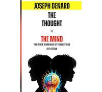 The Thought of The Mind: The Inner Workings of Thought and Reflection