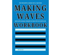 The Thoughtful Lessons You'll Take From Making Waves Workbook: How Davin Kazama’s Wisdom Can Help You Stay Motivated