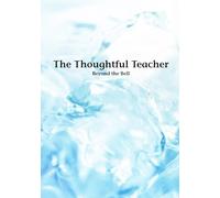 The Thoughtful Teacher: Beyond the Bell