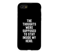 the thoughts were supposed to stay inside my head witty Case for iPhone SE (2020) / 7/8