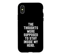 the thoughts were supposed to stay inside my head witty Case for iPhone X/XS
