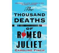 The Thousand Deaths of Romeo and Juliet