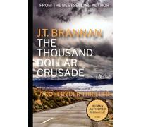 THE THOUSAND DOLLAR CRUSADE: A Colt Ryder Thriller