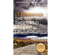 THE THOUSAND DOLLAR CRUSADE: A Colt Ryder Thriller