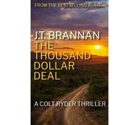 THE THOUSAND DOLLAR DEAL: A Colt Ryder Thriller