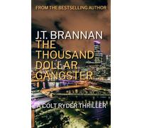 THE THOUSAND DOLLAR GANGSTER: A Colt Ryder Thriller