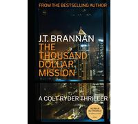 THE THOUSAND DOLLAR MISSION: A Colt Ryder Thriller