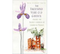 The Thousand Year Old Garden: Inside the Secret Garden at Lambeth Palace (Paperback)