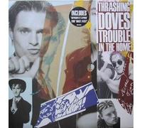 The Thrashing Doves - trouble in the home LP