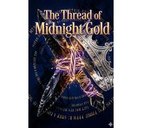 THE THREAD OF MIDNIGHT GOLD: A Forced Proximity Romantasy Novella.