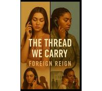 The Thread We Carry: Carried in Silence, Remembered in Love (The Thread Series)