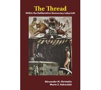 The Thread : Within the Deliberative Democracy Labyrinth