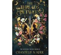 The Threads Between: 2 (The Witches' Weave)