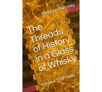The Threads of History in a Glass of Whisky: Volume 1 1750 - 1860