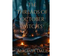 The Threads of October Witches: The Threads of October is a haunting, emotional journey through memory, resilience, and the fragile connections that define us.