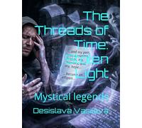 The Threads of Time: Stolen Light: Mystical legends