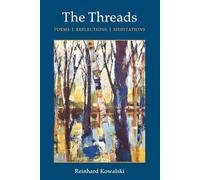 The Threads: Poems, Reflections, Meditations