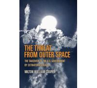 The Threat From Outer Space: The Takeover of the U.S. Government by Extraterrestrials