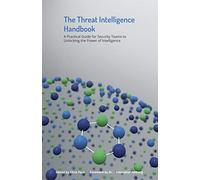 The Threat Intelligence Handbook: A Practical Guid