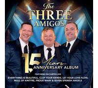 The Three Amigos : 15 Years Anniversary Album CD (2025) NEW Amazing Value