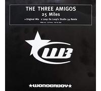 The Three Amigos - 25 Miles [12" Vinyl]
