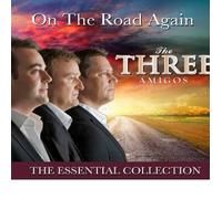 The Three Amigos The Essential Collection On The Road Again 2CD Bonus edition