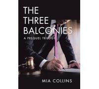 The Three Balconies: A Prequel Trilogy