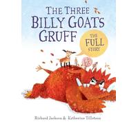 The Three Billy Goats Gruff--The Full Story