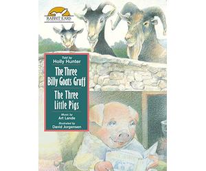 The Three Billy Goats Gruff / The Three Little Pigs, Told by Holly Hunter