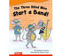 The Three Blind Mice Start a Band! (Literary Text)