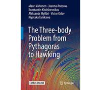 The Three-body Problem from Pythagoras to Hawking – Springer Verlag