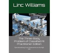 The Three-Body Problem of Classified AI - Practitioner Edition: Operationalizing Trust-Governed AI on the High Side: 4 (The Harness Doctrine)