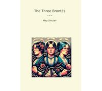 The Three Brontës (Classic Books)
