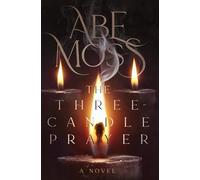 The Three-Candle Prayer: A Novel