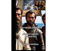 THE THREE CAPTAINS: ANCIENT GREECE - AEGEAN SEA