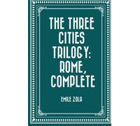 The Three Cities Trilogy: Rome, Complete