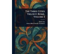 The Three Cities Trilogy: Rome, Volume 3
