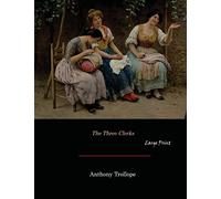 The Three Clerks: Large Print